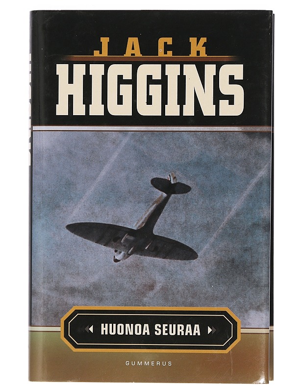 Huonoa seuraa - Higgins, Jack - Jännitys ja dekkarit - 10105404914 - 0