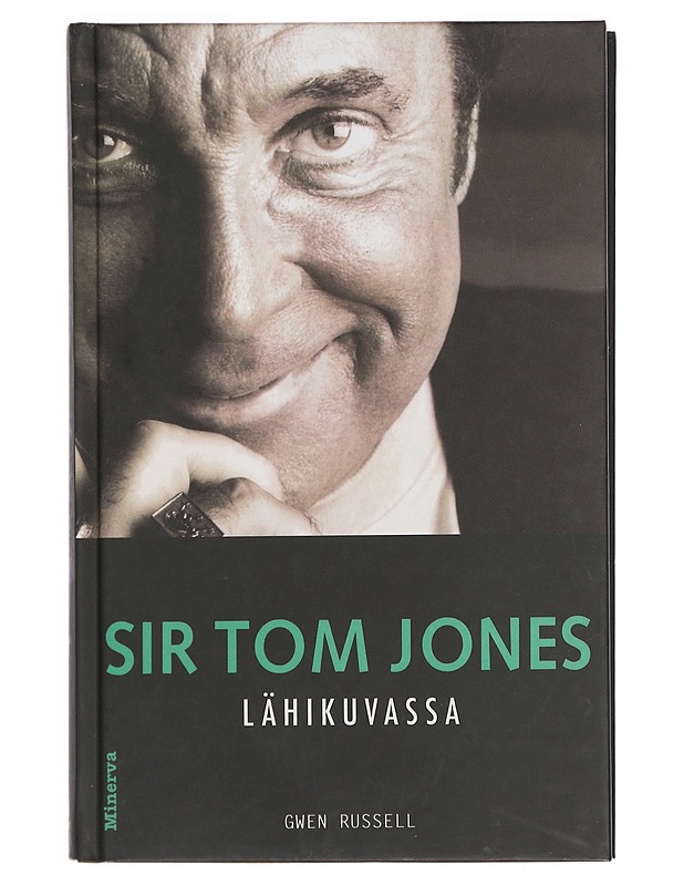 Sir Tom Jones lähikuvassa - Russell, Gwen - Elämäkerrat ja muistelmat - 10105404915 - 0