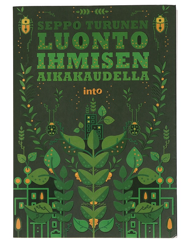 Luonto ihmisen aikakaudella - Seppo Turunen - Tietokirjat ja oppaat - 10105404923 - 0