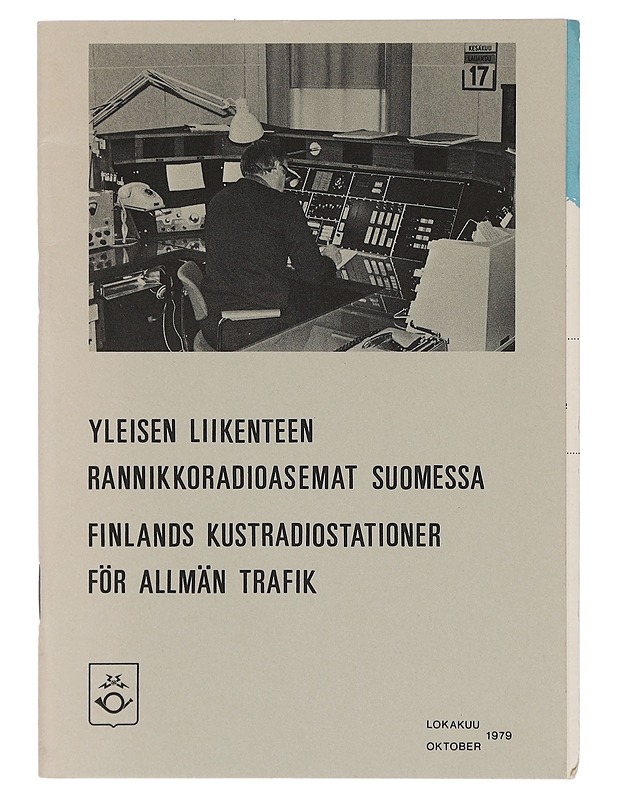 Yleisen liikenteen rannikkoradioasemat Suomessa = Finlands kustradiostationer för allmän trafik = Finnish coast radio station open to public correspondence. 1979 : Lokakuu - Posti  - Tietokirjat ja oppaat - 10105404930 - 0