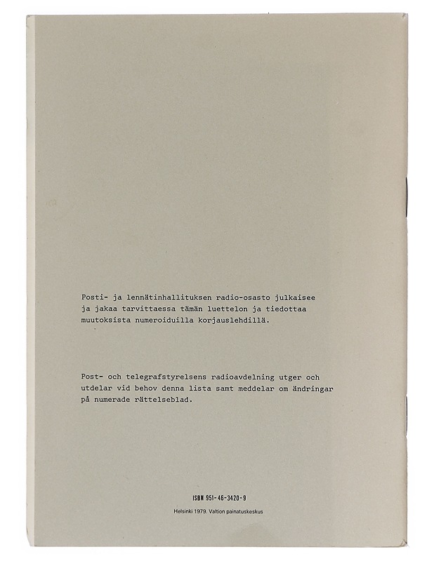Yleisen liikenteen rannikkoradioasemat Suomessa = Finlands kustradiostationer för allmän trafik = Finnish coast radio station open to public correspondence. 1979 : Lokakuu - Posti  - Tietokirjat ja oppaat - 10105404930 - 1
