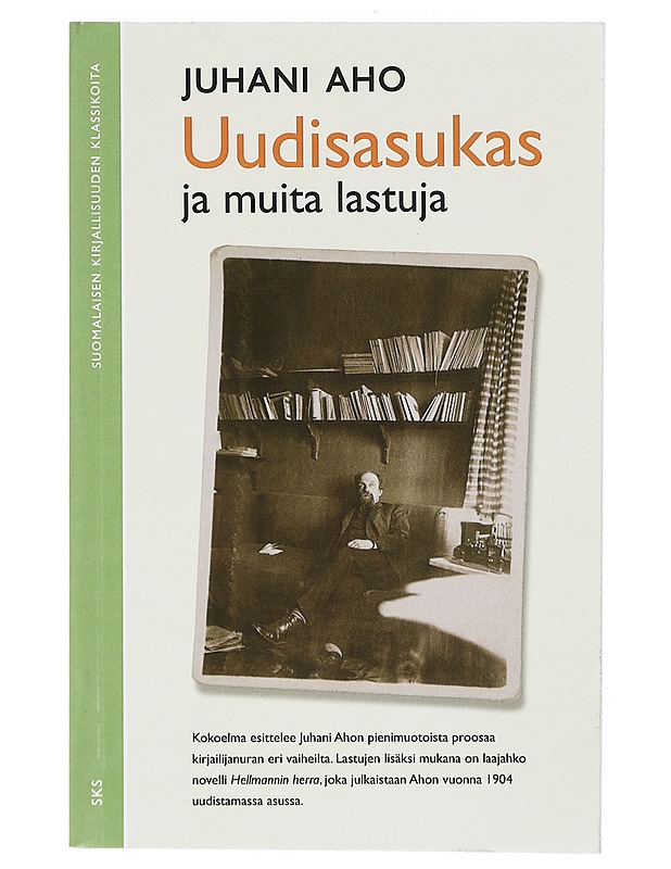 Uudisasukas ja muita lastuja - Aho, Juhani - Romaanit ja novellit - 10105404932 - 0