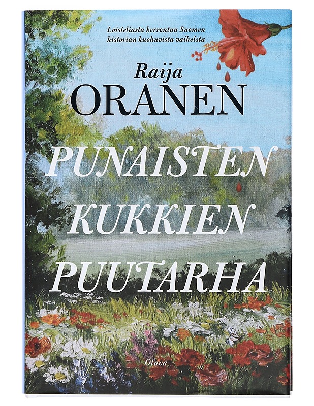 Punaisten kukkien puutarha - Raija Oranen - Romaanit ja novellit - 10105404954 - 0