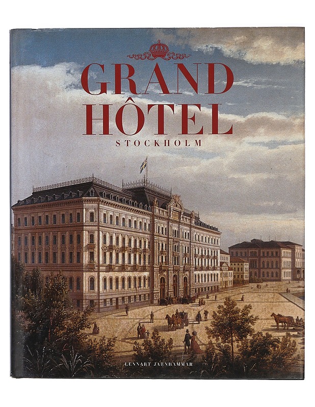 Grand Hotel Stockholm - Jarnhammar, Lennart - Tietokirjat ja oppaat - 10105404966 - 0