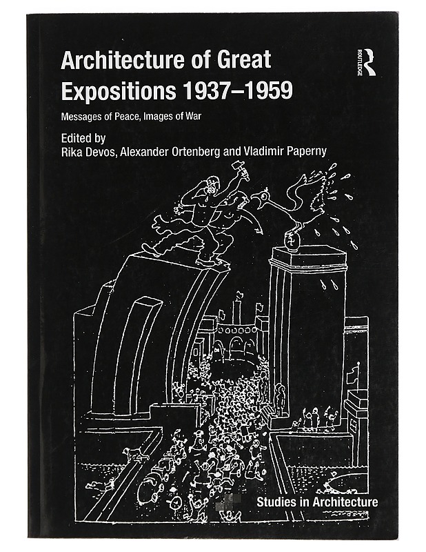 Architecture of Great Expositions 1937-1959 - Devos, Rika - Historiakirjat - 10105404982 - 0