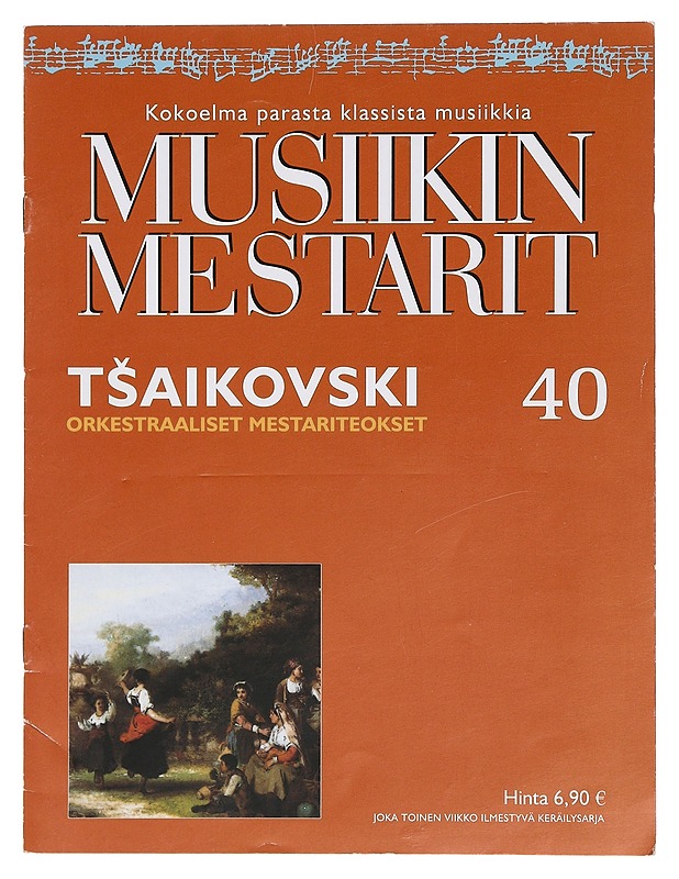 Musiikin mestarit 40 : Tsaikovski - Elämäkerrat ja muistelmat - 10105404992 - 0