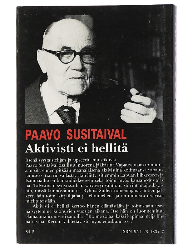 Aktivisti ei hellitä - Susitaival, Paavo   - Elämäkerrat ja muistelmat - 10105405005 - 1