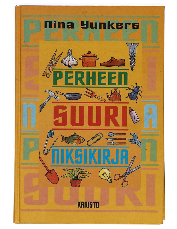 Perheen suuri niksikirja - Yunkers, Nina - Tietokirjat ja oppaat - 10105405008 - 0