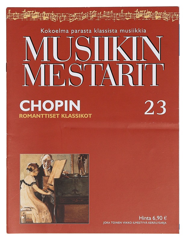 Musiikin mestarit 23 : Chopin - Elämäkerrat ja muistelmat - 10105405034 - 0