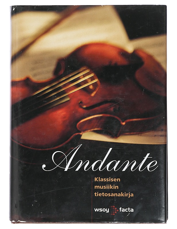 Andante : klassisen musiikin tietosanakirja - Korhonen, Kimmo - Tietokirjat ja oppaat - 10105405040 - 0