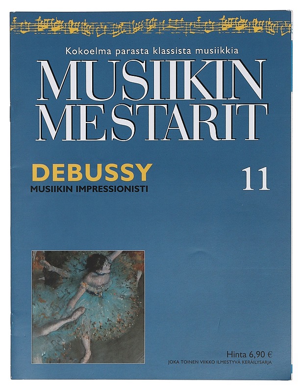 Musiikin mestarit 11 : Debussy - Elämäkerrat ja muistelmat - 10105405063 - 0