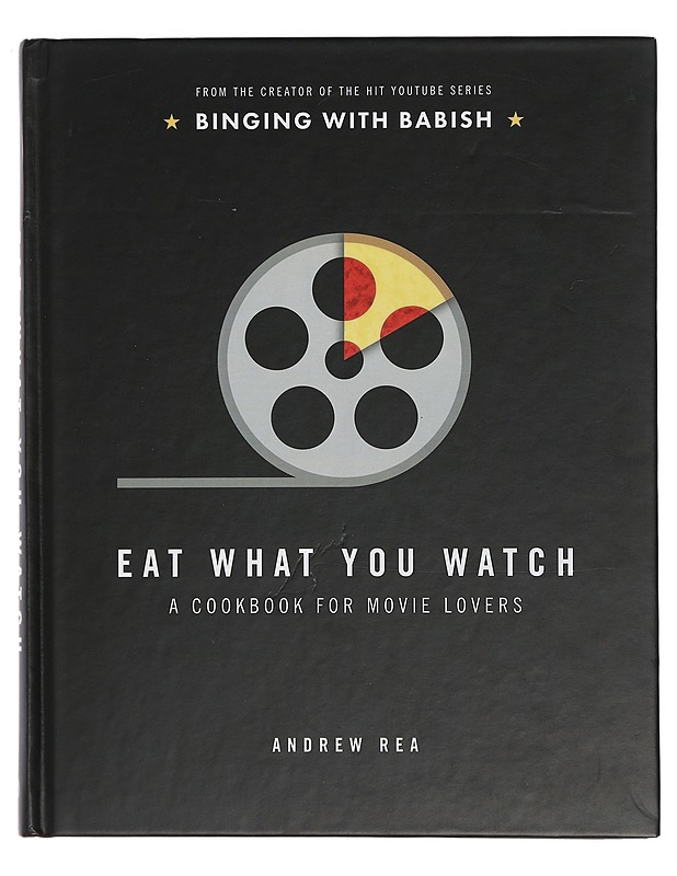 Eat What You Watch : A Cookbook for Movie Lovers - Andrew Rea - Ruokakirjat - 10105405082 - 0