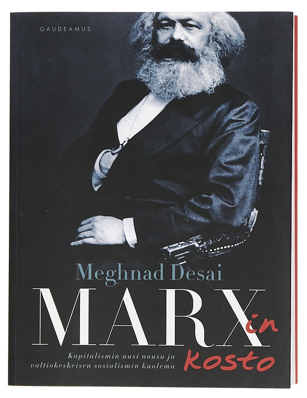 Marxin kosto : kapitalismin uusi nousu ja valtiokeskeisen sosialismin kuolema - Desai, Meghnad - Historiakirjat - 10105405102 - 0
