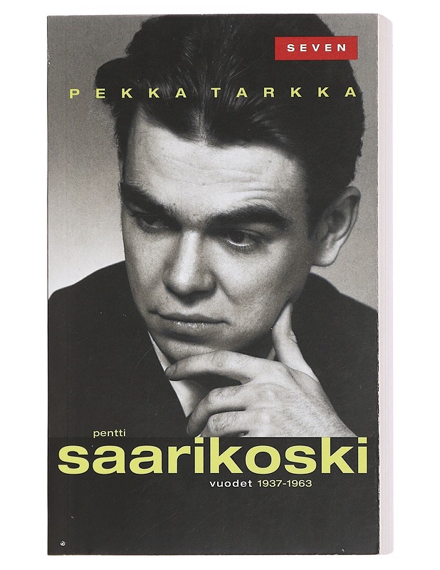 Pentti Saarikoski : vuodet 1937-1963 - Pekka Tarkka - Elämäkerrat ja muistelmat - 10105405121 - 0