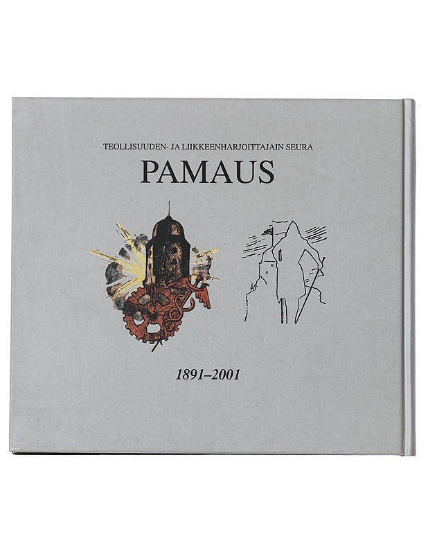 Kaupan ja teollisuuden Viipuri : Pamaus 110 vuotta : juhlajulkaisu - Lankinen, Juha - Historiakirjat - 10105405129 - 1