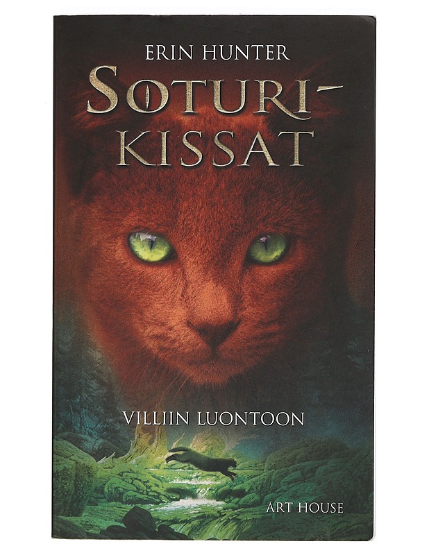 Soturikissat : Villiin luontoon - Hunter, Erin - Fantasia- ja scifi - 10105405163 - 0