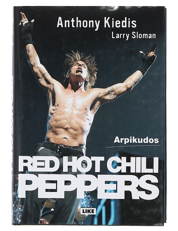 Red Hot Chili Peppers : arpikudos - Kiedis, Anthony - Elämäkerrat ja muistelmat - 10105405164 - 0