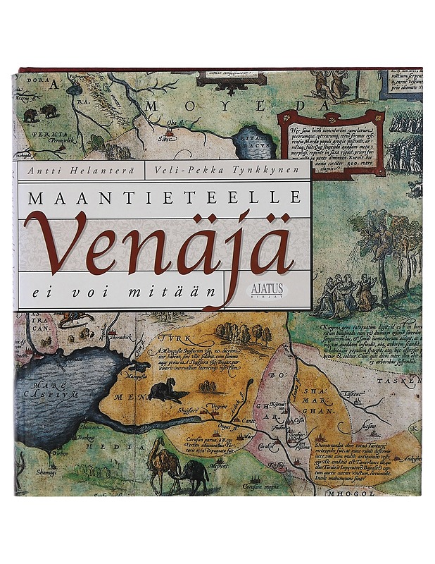 Maantieteelle Venäjä ei voi mitään - Helanterä, Antti - Historiakirjat - 10105405179 - 0