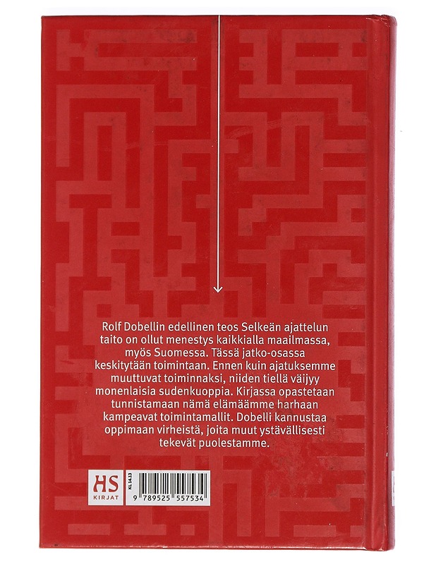 Viisaan toiminnan taito : 52 toimintavirhettä, jotka on parasta jättää muiden huoleksi - Dobelli, Rolf - Tietokirjat ja oppaat - 10105405209 - 1