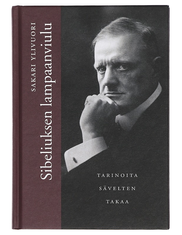 Sibeliuksen lampaanviulu : tarinoita sävelten takaa - Sakari Ylivuori - Elämäkerrat ja muistelmat - 10105405226 - 0