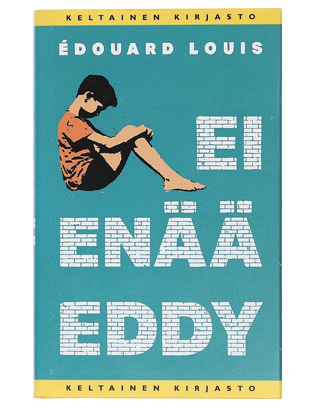 Ei enää Eddy - Louis, Édouard - Romaanit ja novellit - 10105405240 - 0