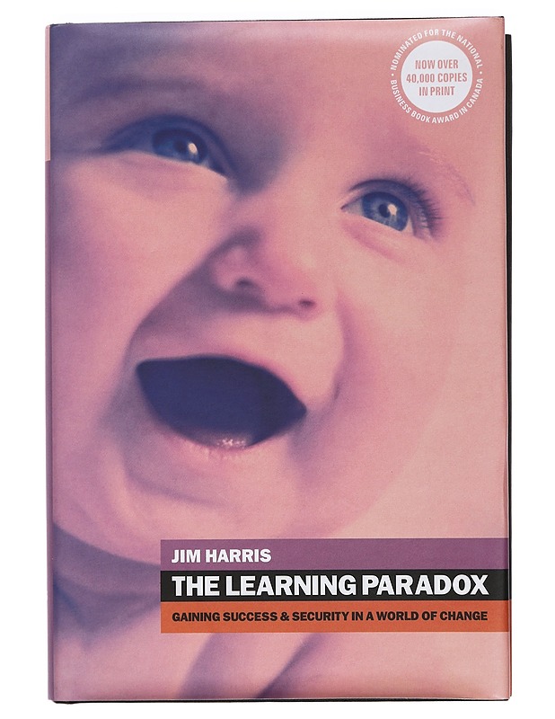 The Learning Paradox: Gaining Success and Security in a World of Change - Tietokirjat ja oppaat - 10105405243 - 0