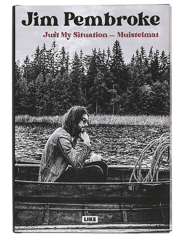 Just my situation : muistelmat - Pembroke, Jim - Elämäkerrat ja muistelmat - 10105405256 - 0