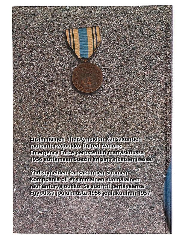 YK-kenraalin puumiekka: Yhdistyneiden Kansakuntien Suomen Komppania 1956-1957 - Jorma Reinimaa - Historiakirjat - 10105405261 - 1