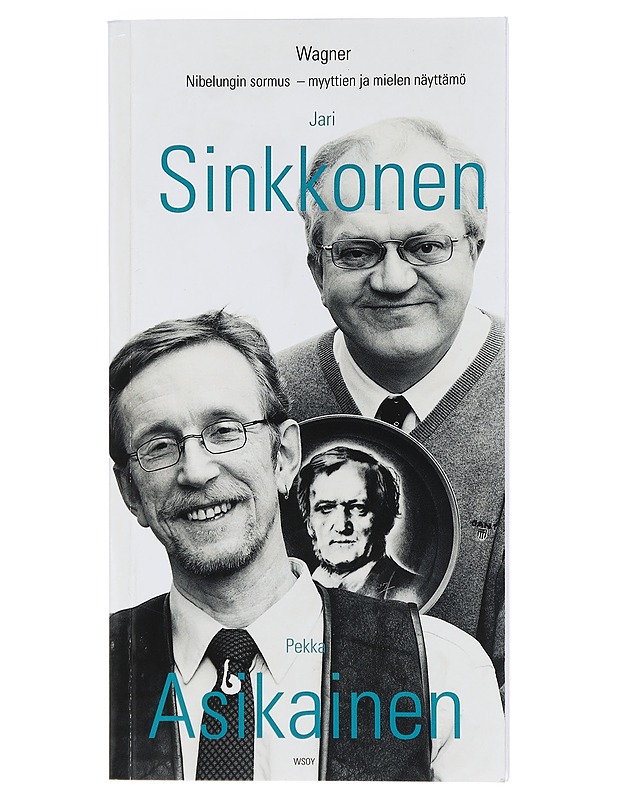 Richard Wagner : Nibelungin sormus - Asikainen, Pekka - Elämäkerrat ja muistelmat - 10105405264 - 0
