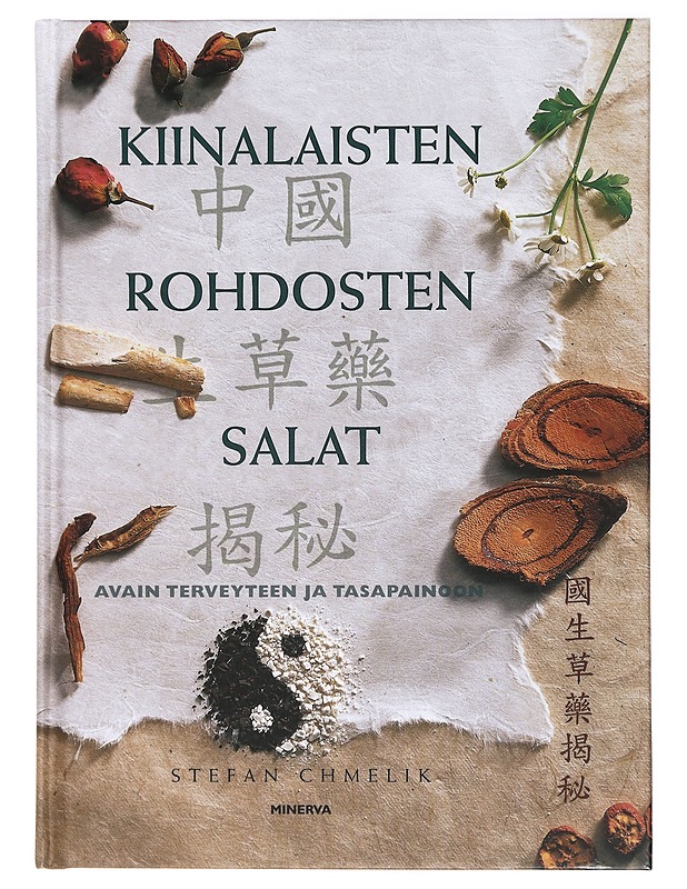 Kiinalaisten rohdosten salat : avain terveyteen ja tasapainoon - Chmelik, Stefan - Tietokirjat ja oppaat - 10105405270 - 0