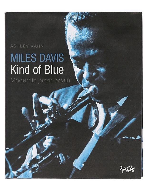 Kind of blue : modernin jazzin avain - Kahn, Ashley - Elämäkerrat ja muistelmat - 10105405360 - 0
