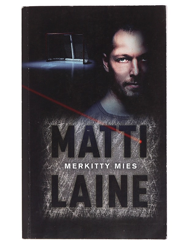 Merkitty mies : rikosromaani - Matti Laine - Jännitys ja dekkarit - 10105405367 - 0