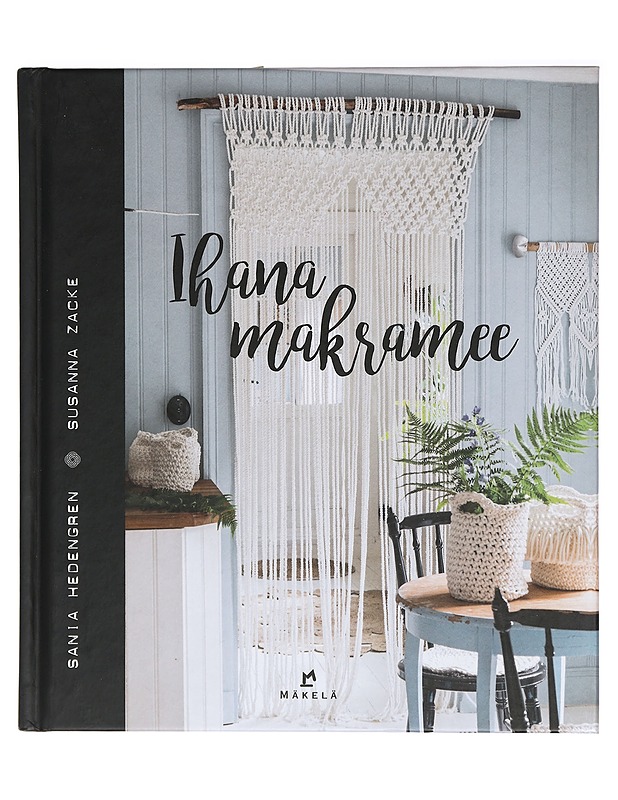 Ihana makramee - Hedengren, Sania - Tietokirjat ja oppaat - 10105405368 - 0