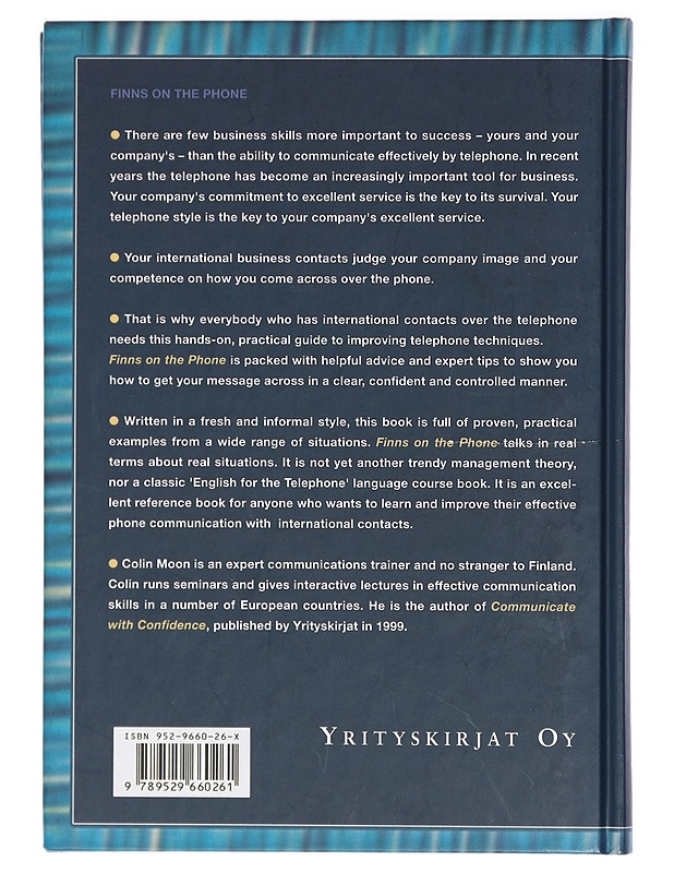 Finns on the phone : a compendium of telephone techniques to improve your international business communication in English - Colin Moon - Tietokirjat ja oppaat - 10105405402 - 1