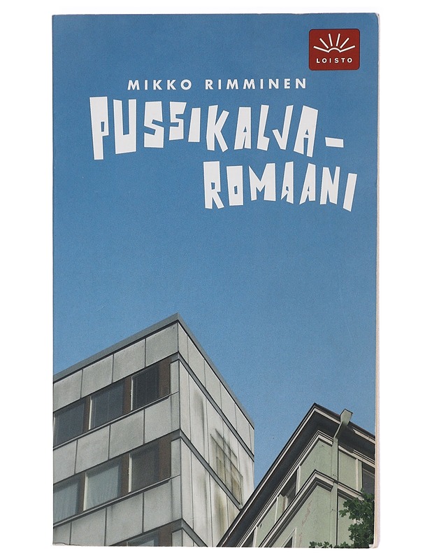 Pussikaljaromaani - Mikko Rimminen - Romaanit ja novellit - 10105405413 - 0
