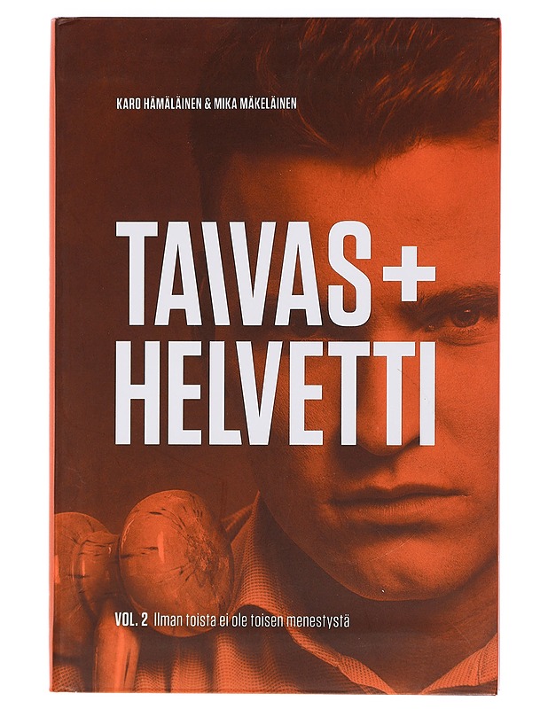 Taivas+helvetti. Vol. 2, Ilman toista ei ole toisen menestystä - Puustinen, Terho - Elämäkerrat ja muistelmat - 10105405430 - 0