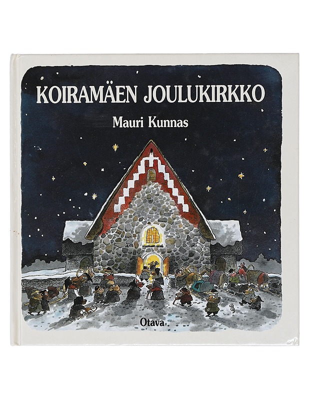 Koiramäen joulukirkko - Mauri Kunnas - Lastenkirjat - 10105405435 - 0