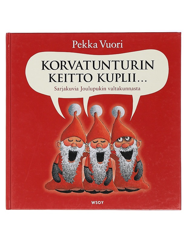 Korvatunturin keitto kuplii... : sarjakuvia Joulupukin valtakunnasta - Pekka Vuori - Sarjakuvat - 10105405448 - 0
