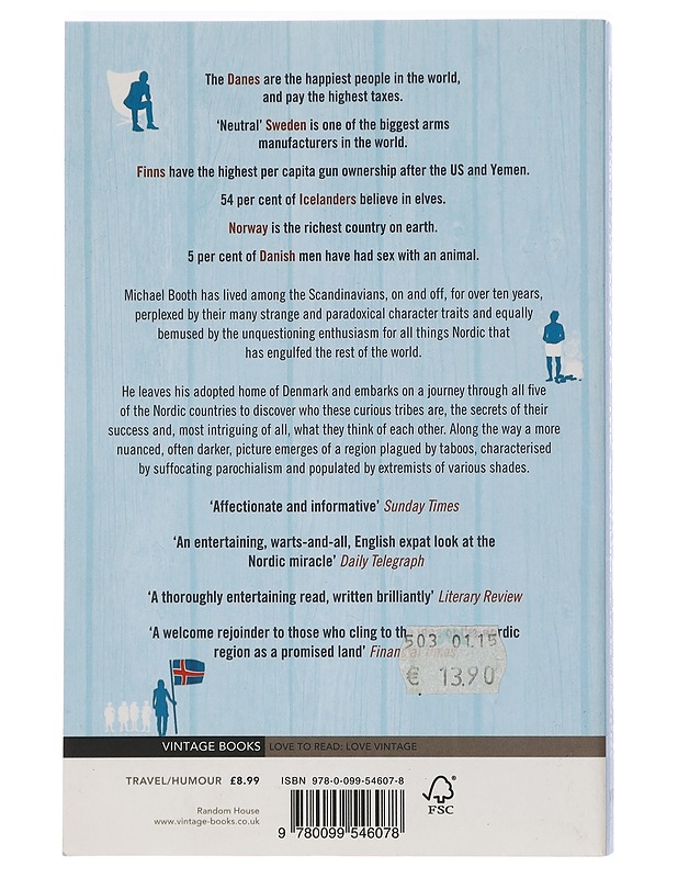 The almost nearly perfect people : behind the myth of the Scandinavian utopia - Michael Booth - Historiakirjat - 10105405453 - 1