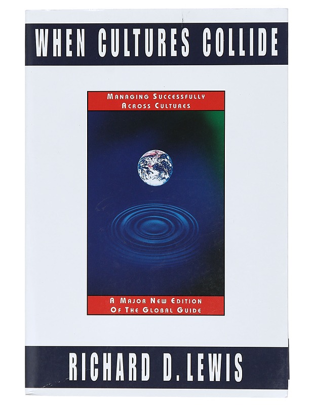 When cultures collide : managing successfully across cultures - Richard D. Lewis - Tietokirjat ja oppaat - 10105405525 - 0