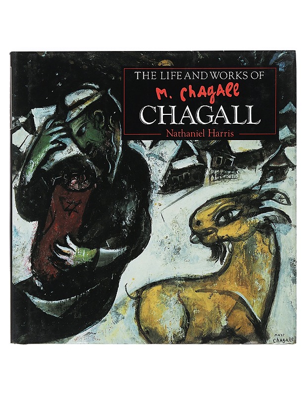 THE LIFE AND WORKS OF CHAGALL - NATHANIEL HARRIS - Taide- ja kulttuurikirjat - 10105405565 - 0