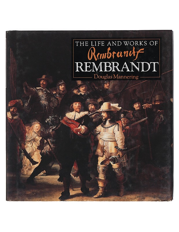 The life and works of Rembrandt - Douglas Mannering - Taide- ja kulttuurikirjat - 10105405571 - 0