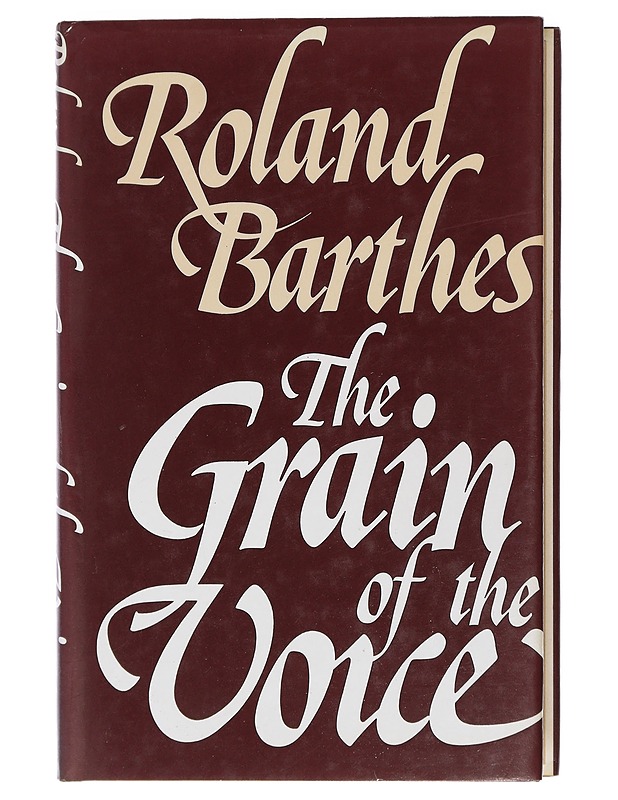 The grain of the voice : interviews 1962-1980 - Roland Barthes - Tietokirjat ja oppaat - 10105405644 - 0