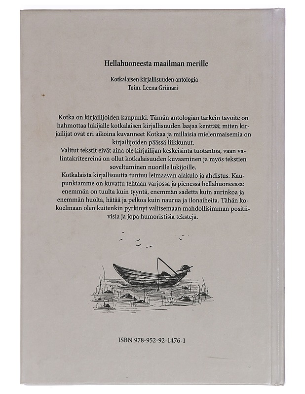 Hellahuoneesta maailman merille : kotkalaisen kirjallisuuden antologia - Griinari, Leena - Romaanit ja novellit - 10105405647 - 1