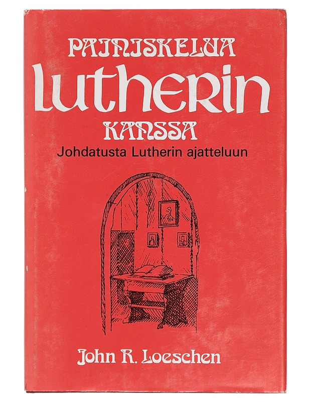 Painiskelua Lutherin kanssa : johdatusta Lutherin ajatteluun - Loeschen, John R. - Romaanit ja novellit - 10105405656 - 0