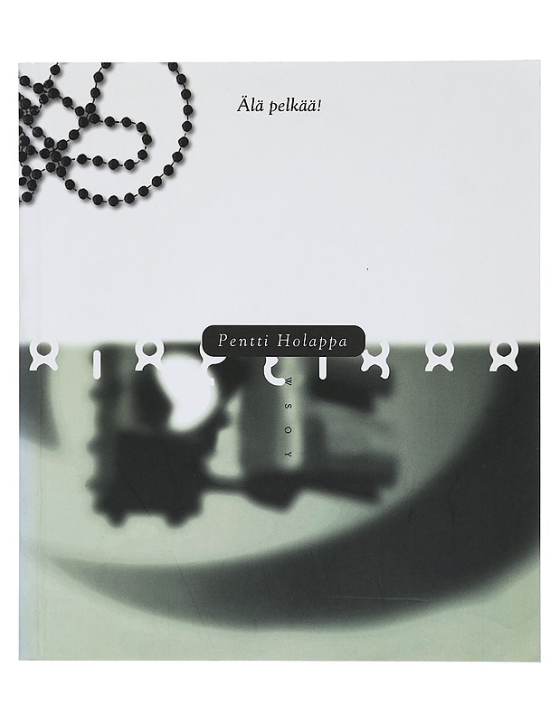 Älä pelkää! : runoja - Pentti Holappa - Runot ja näytelmät - 10105405671 - 0