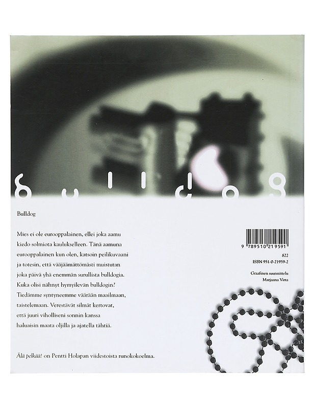 Älä pelkää! : runoja - Pentti Holappa - Runot ja näytelmät - 10105405671 - 1