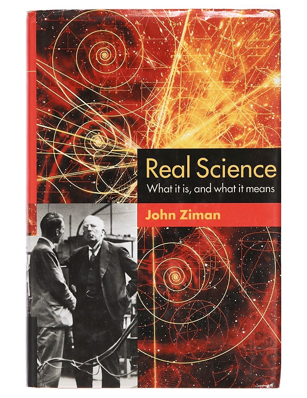 Real Science: What it Is and What it Means - Ziman, John - Tietokirjat ja oppaat - 10105405734 - 0