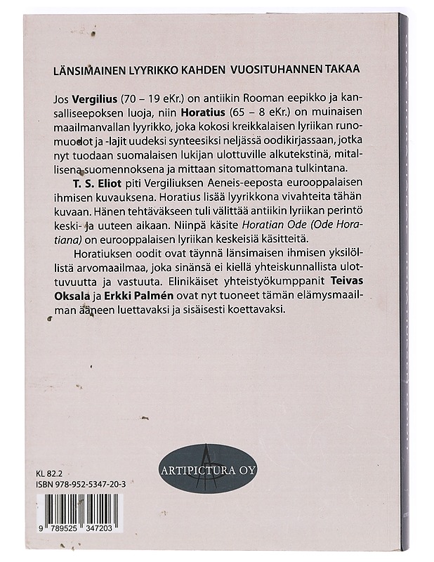 Carminum libri quattuor et carmen saeculare = Neljä oodien kirjaa ja vuosisataislaulu : latinaksi ja suomeksi - Horatius Flaccus, Quintus - Romaanit ja novellit - 10105405793 - 1