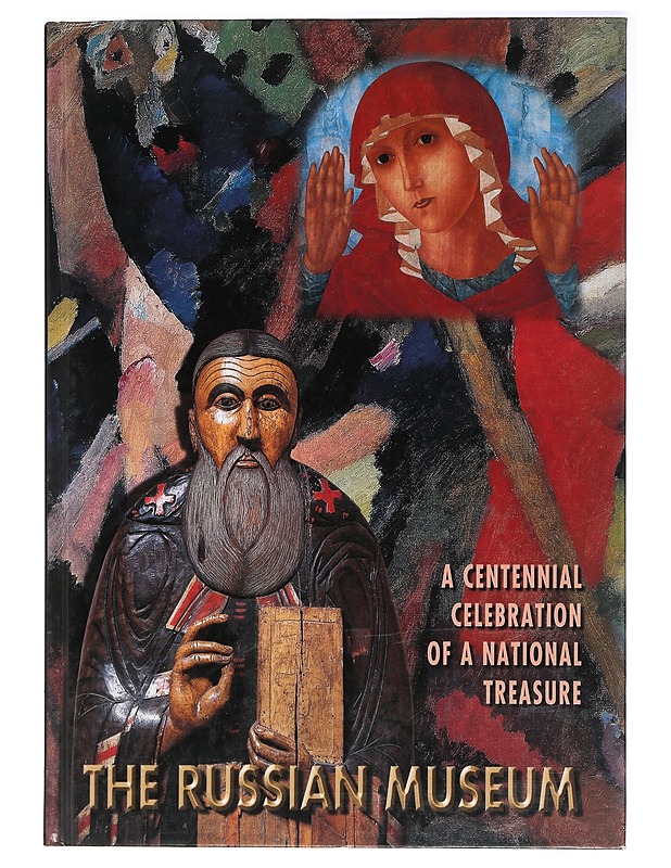 The Russian museum : a centennial celebration of a national treasure - editor-in-chief Yevgenia Petrova - Tietokirjat ja oppaat - 10105405796 - 0